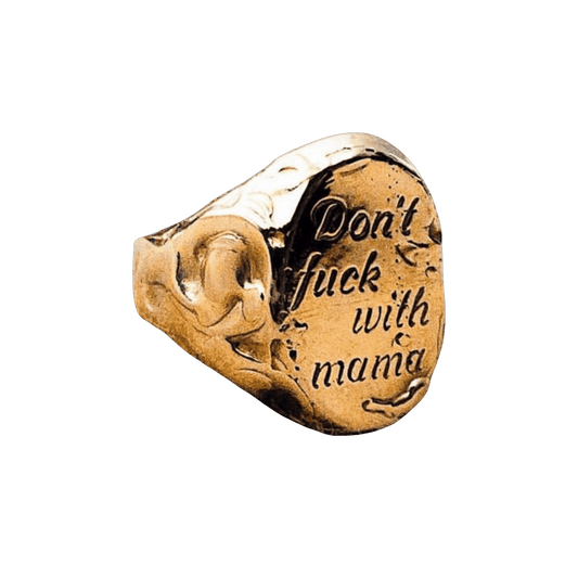 Don't F#ck With Mama Signet